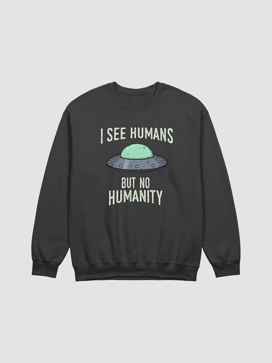UFO No Humanity Sweatshirt product image (1)