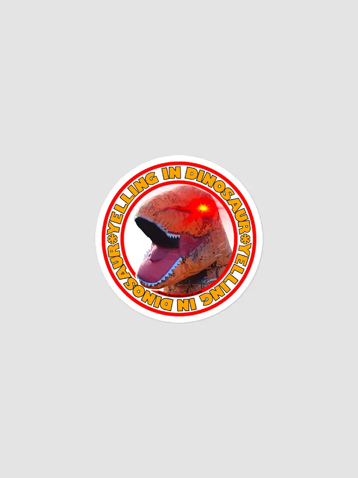 Yelling In Dinosaur Sticker product image (1)