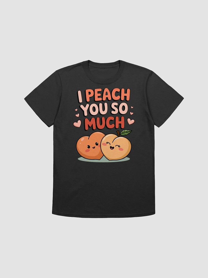 I Peach You So Much Valentines Unisex T-Shirt product image (3)