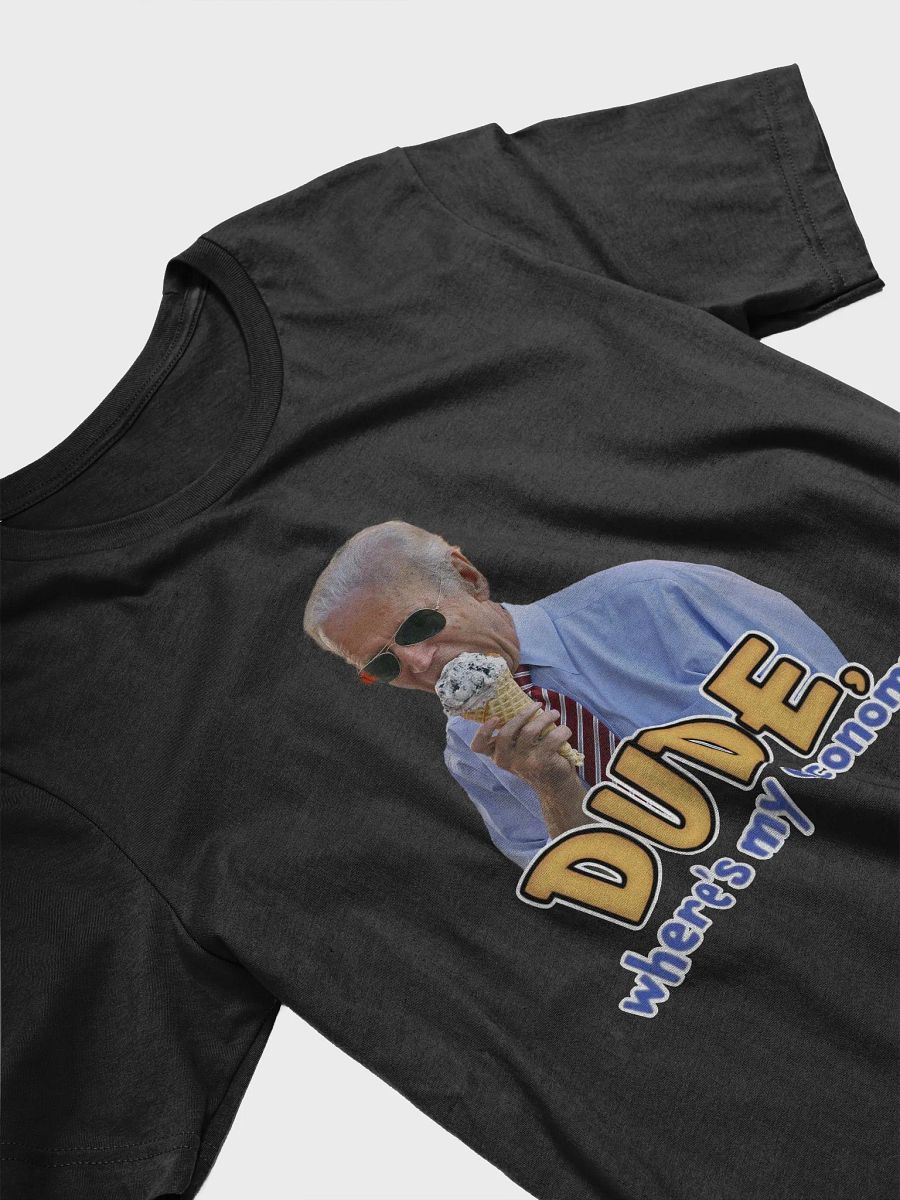 Joe Biden - Dude, Where's My Economy? T-shirt product image (3)