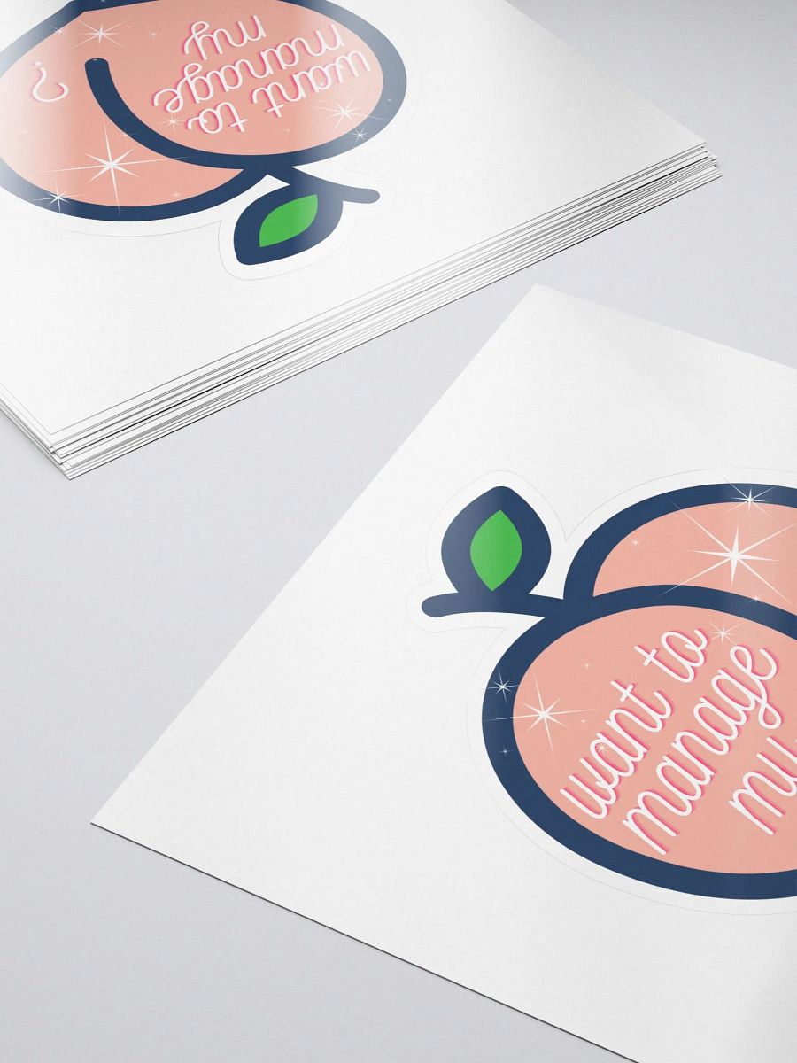 Wanna Manage My 🍑? Sticker product image (5)