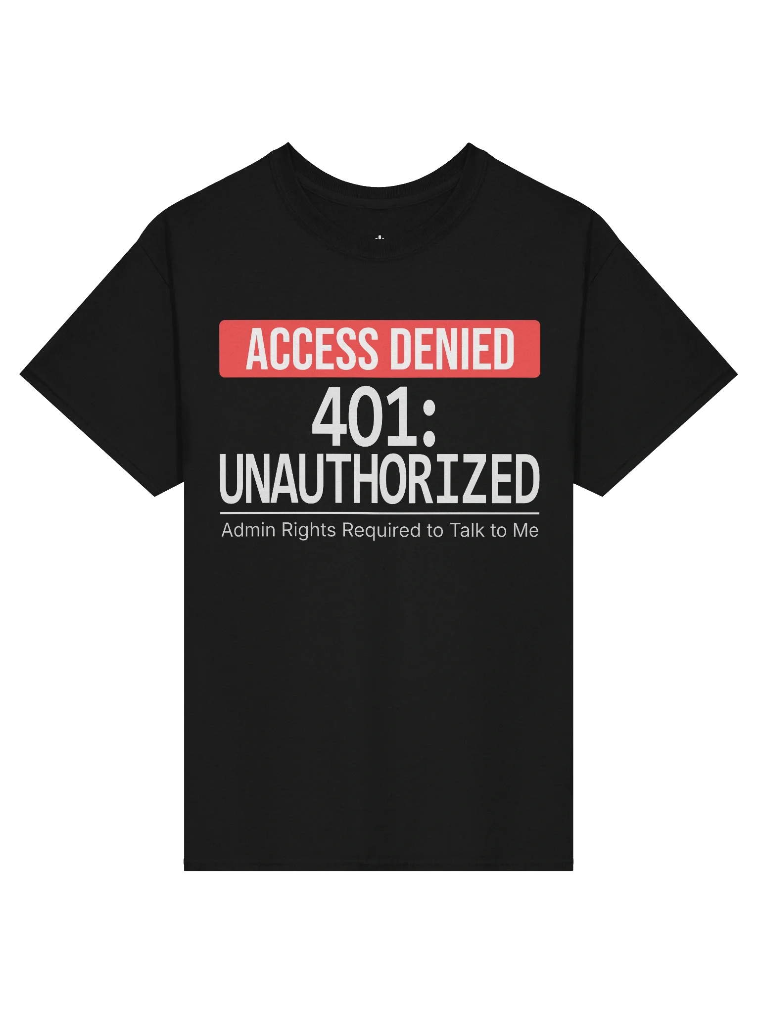 401: Unauthorized T-Shirt product image (2)