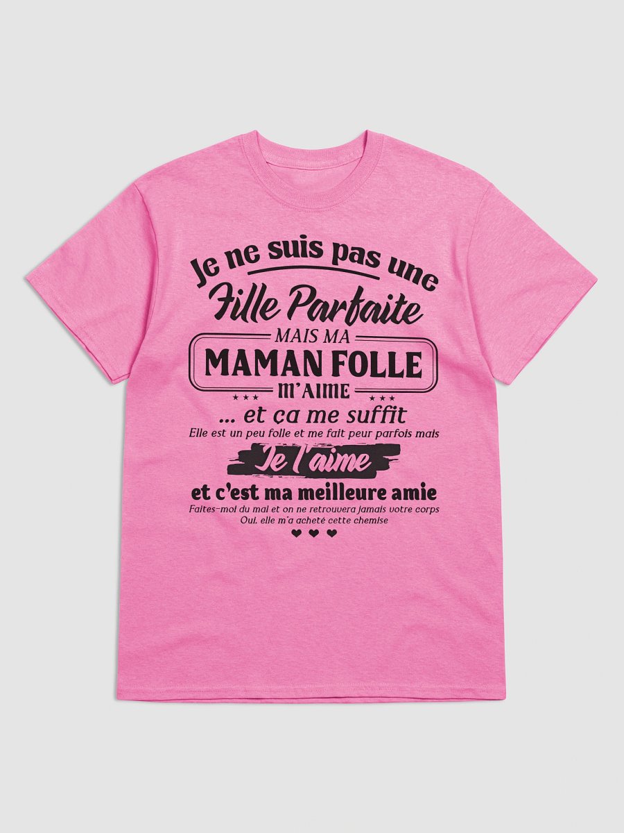Je ne suis pas une fille parfaite mais ma maman folle m'aime... product image (5)
