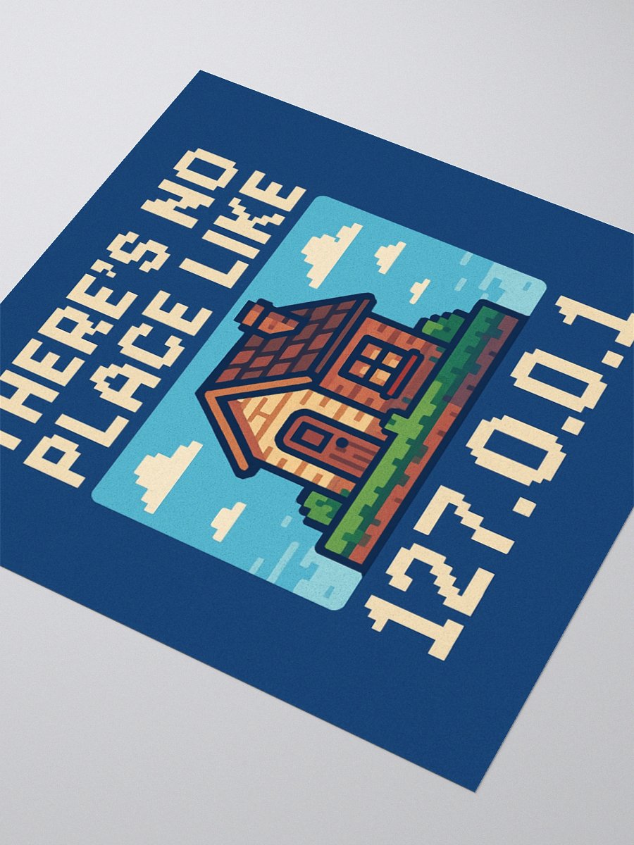 THERE’S NO PLACE LIKE 127.0.0.1 - Sticker product image (5)