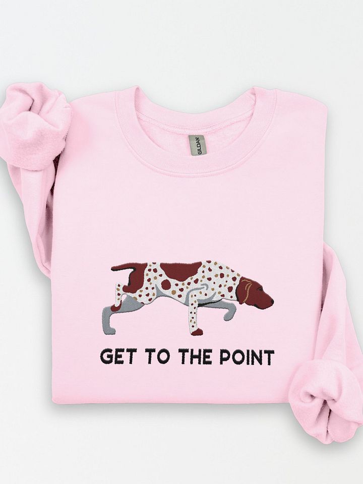 Get to the Point Sweatshirt (Embroidered) of a German Shorthaired Pointer(2) product image (1)