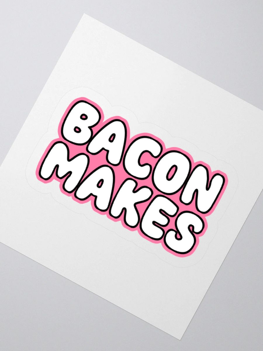 Bacon Makes Sticker product image (2)