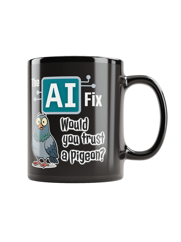 The AI Fix: Would you trust a pigeon? Black Glossy Mug product image (1)