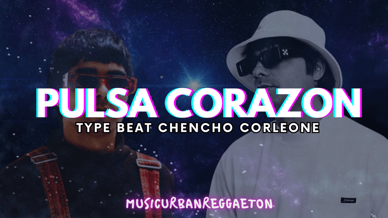 Type Beat Sound Chencho Corleone - Pulsa Corazon Pista #32 product image (2)