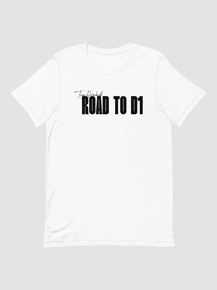 Troy Hornbeck - ROAD TO D1 - White T-shirt with BLACK product image (1)