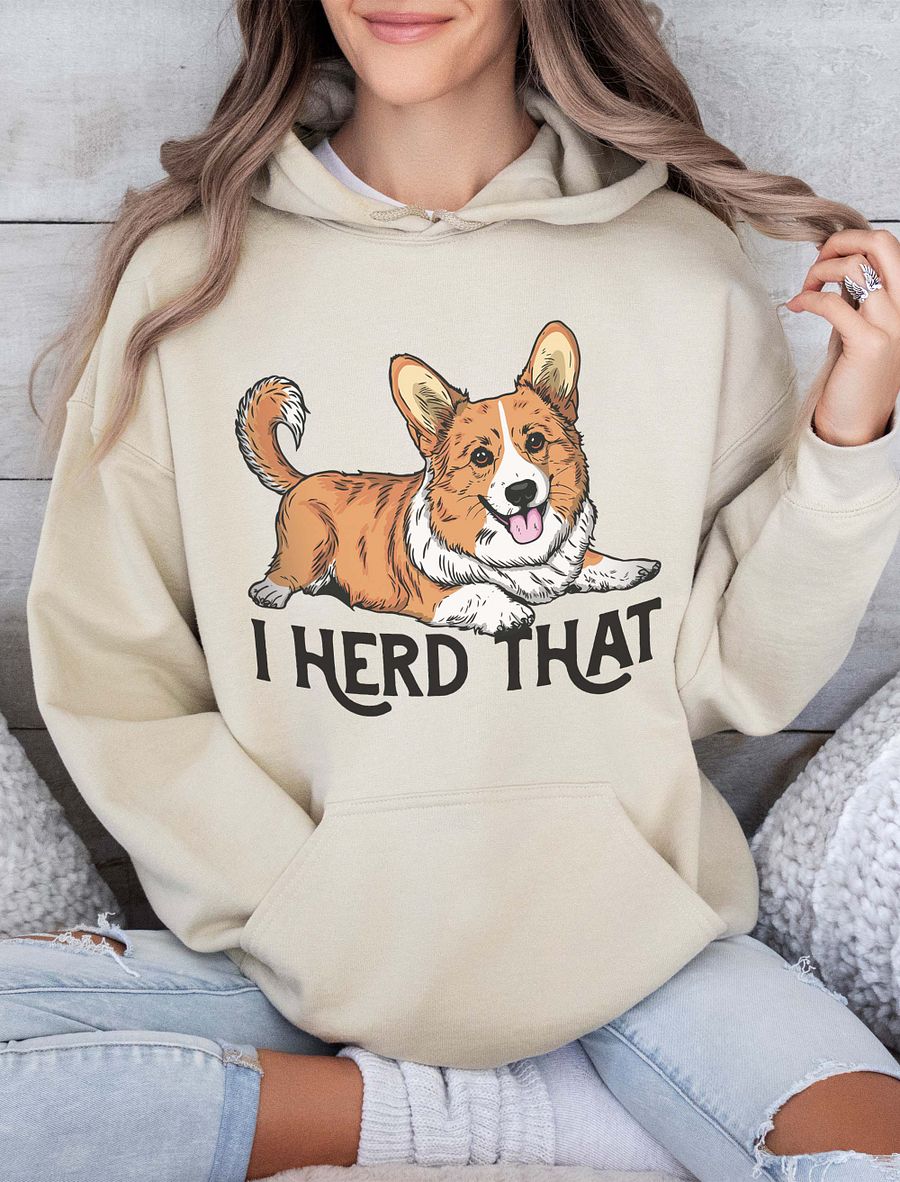 I Herd That Hooded Sweatshirt of a Cardigan Welsh Corgi | Funny Hoodie for Herding Dog Paw-rents product image (15)