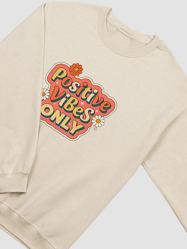 Positive Vibes Only Crewneck Sweatshirt product image (10)