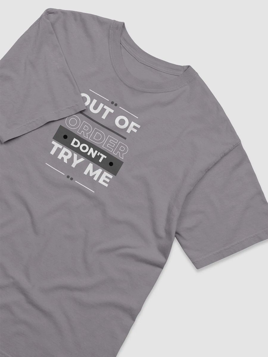 Out Of Order Don't Try Me Tee product image (3)