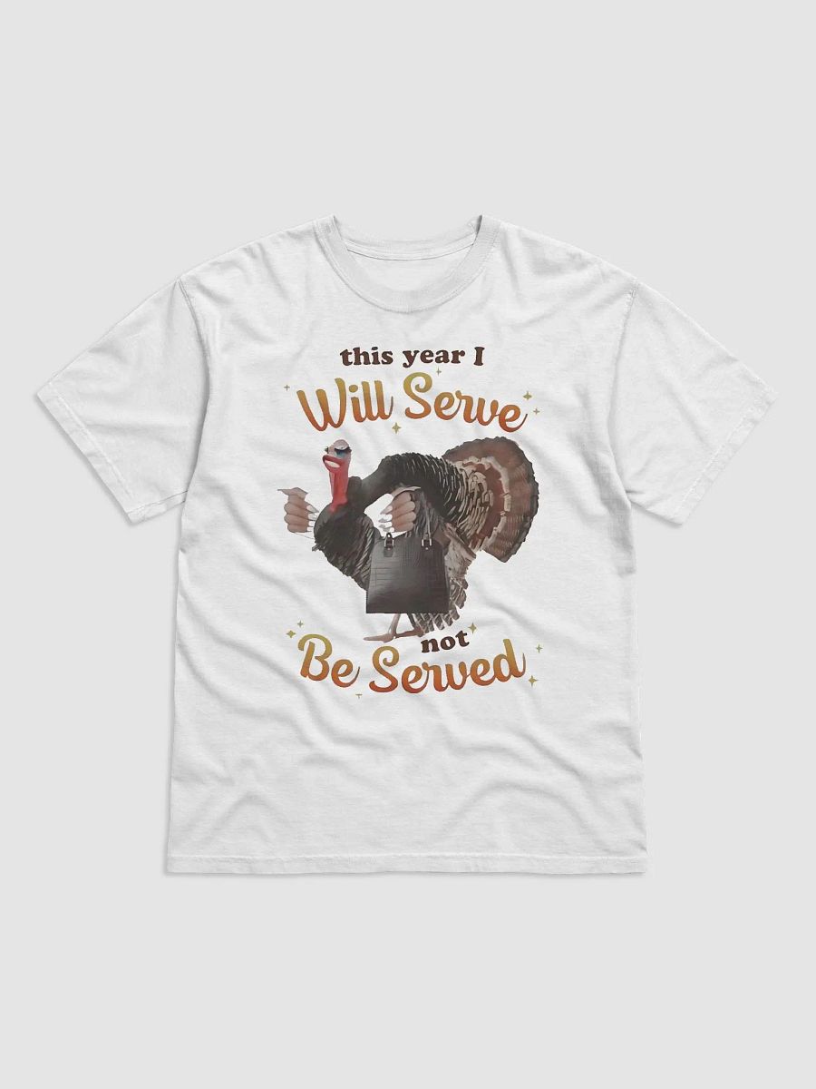 This Year I Will Serve Not Be Served Shirt product image (2)
