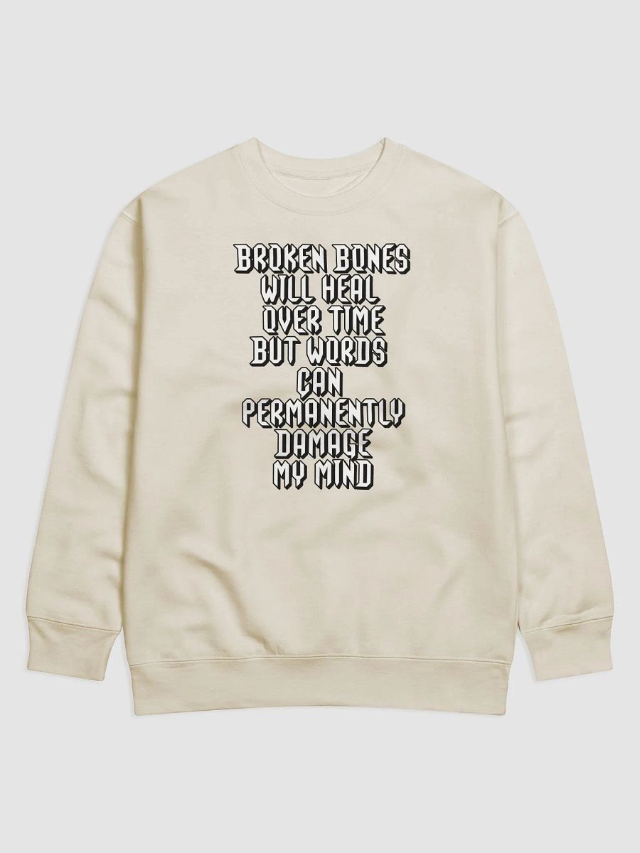 Broken Bones Will Heal Over Time But Words - Sweatshirt product image (1)