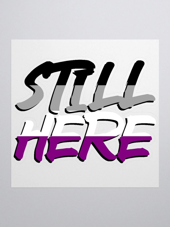Still Here Sticker - Asexual version product image (1)