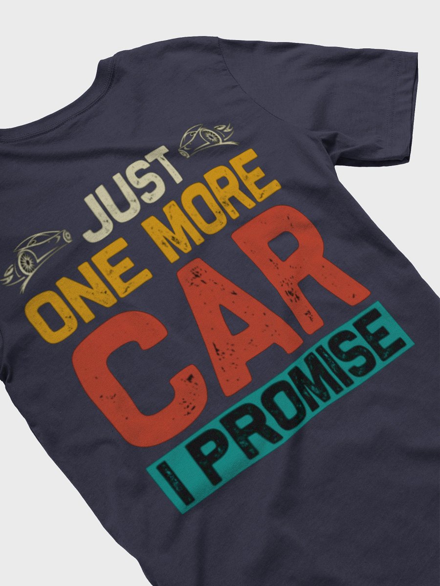 Just One More Car I Promise shirt product image (4)