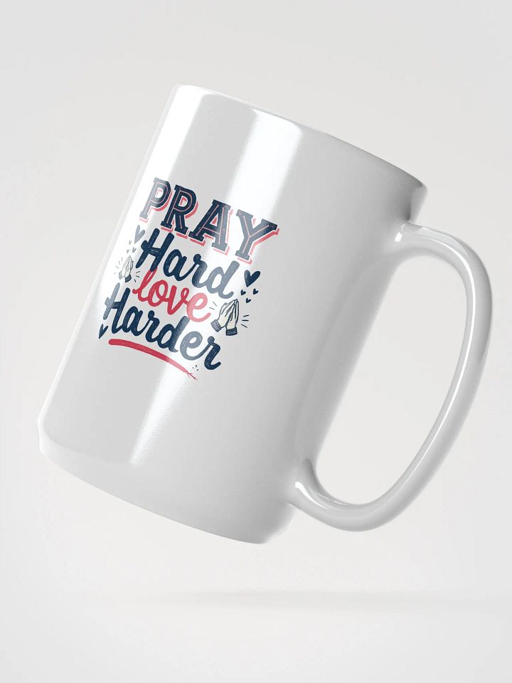 Pray Hard Love Harder Mug product image (2)