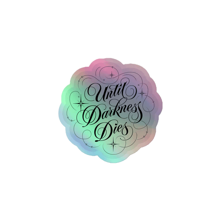 Until Darkness Dies (swirls design) Holographic Sticker product image (1)