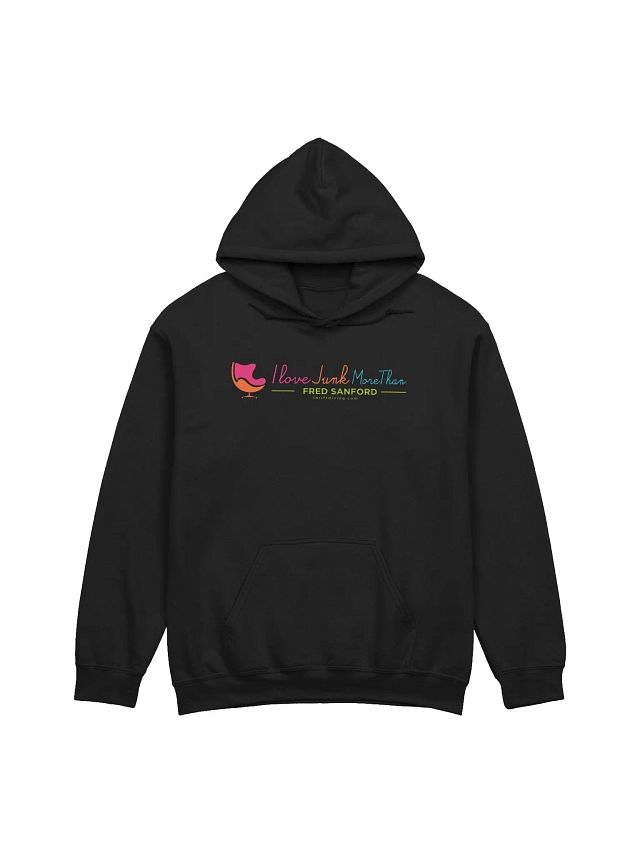 I Love Junk More Than Fred Sanford Logo Hoodie product image (1)
