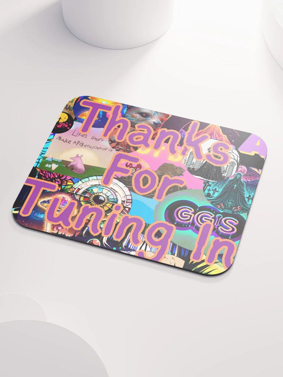 Thanks for tuning in Mouse Pad product image (3)