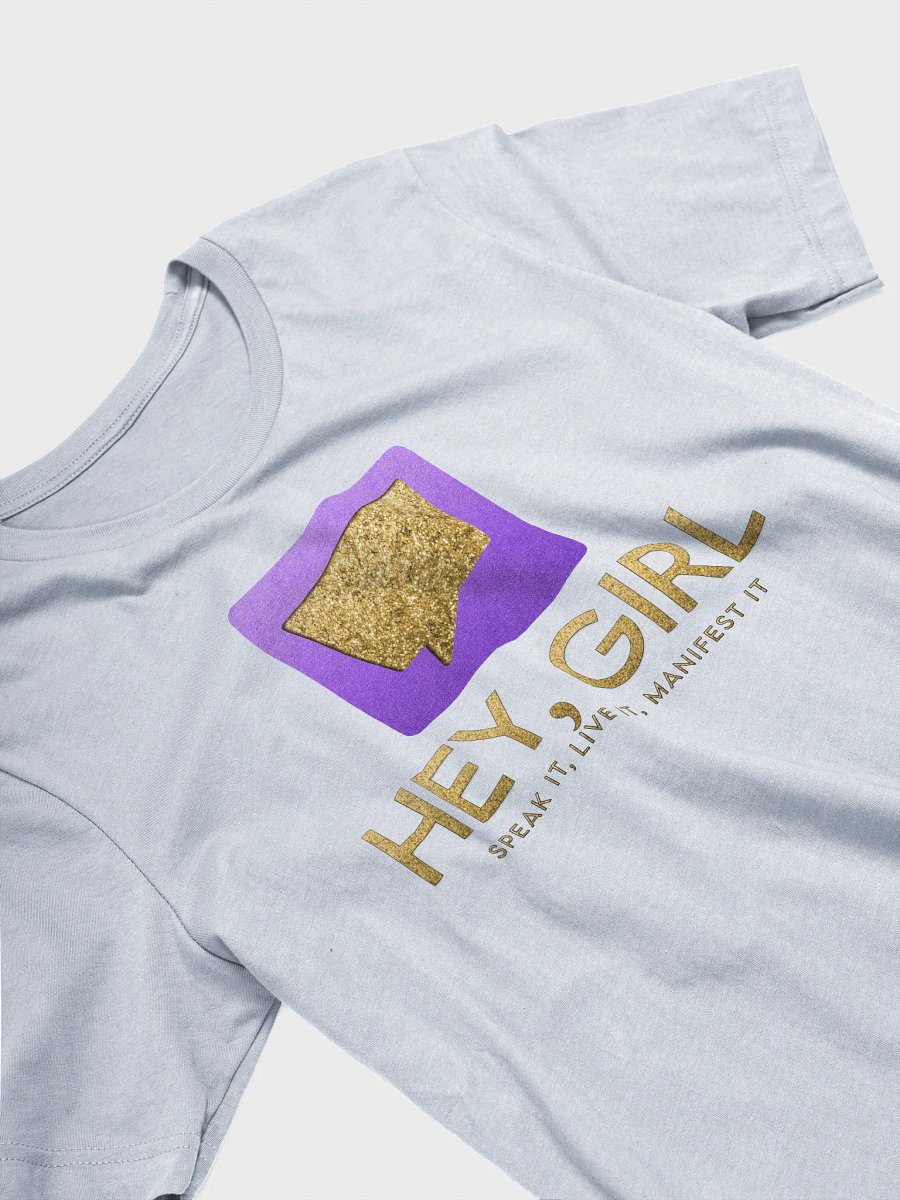 Hey, Girl — Legacy Edition Tee product image (3)