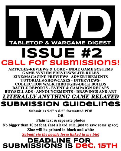 Issue 2 of TWD is taking submissions! Anything from tutorials to reviews to battle reports! If it involves dice or cards, we ...