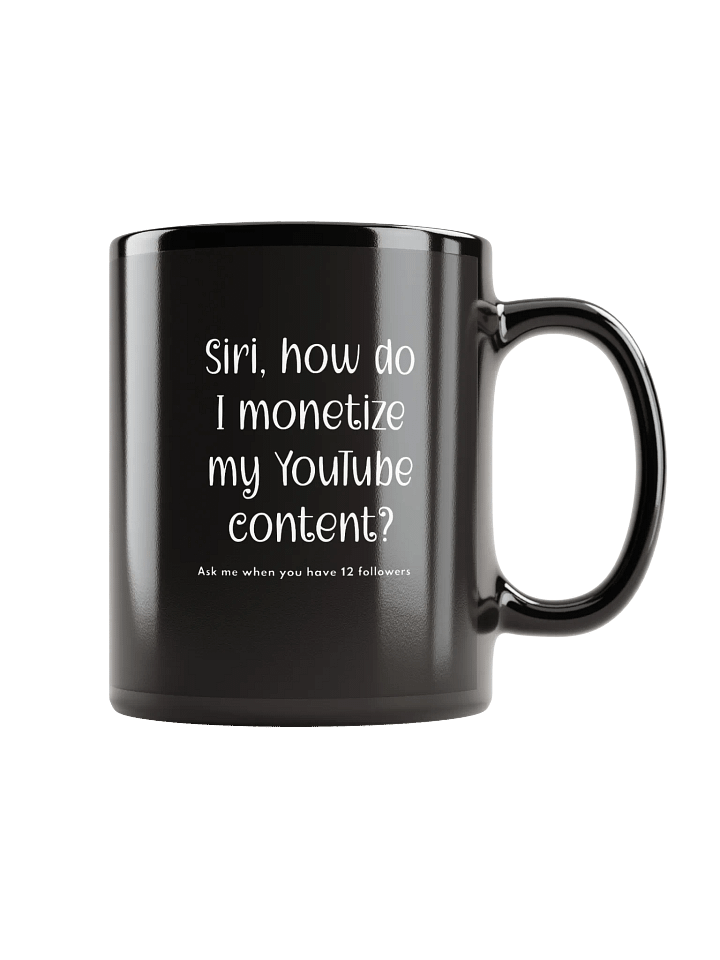 SIRI • MONETIZE YOUTUBE • BLACK MUG product image (2)