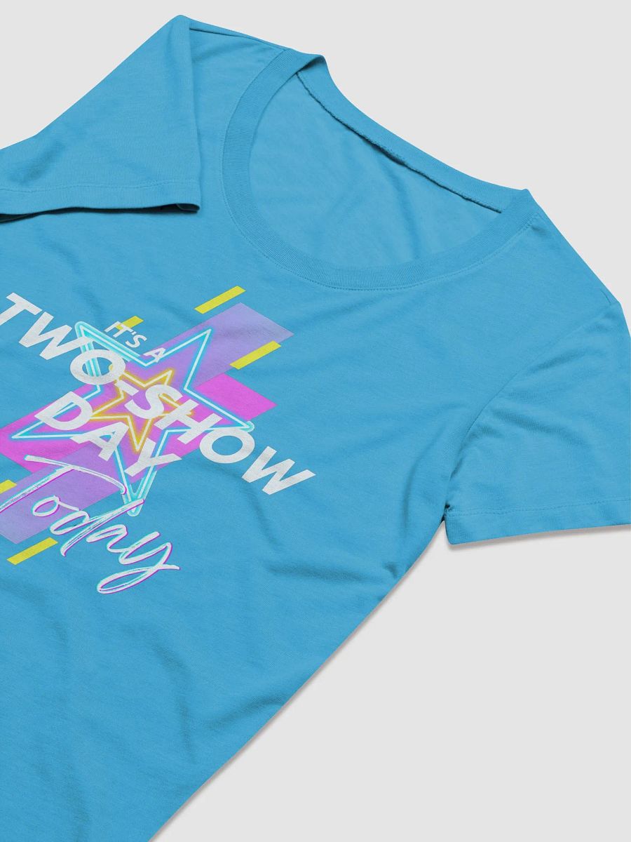 It's a two show day (white) - Ladies' Short Sleeve T-Shirt product image (3)