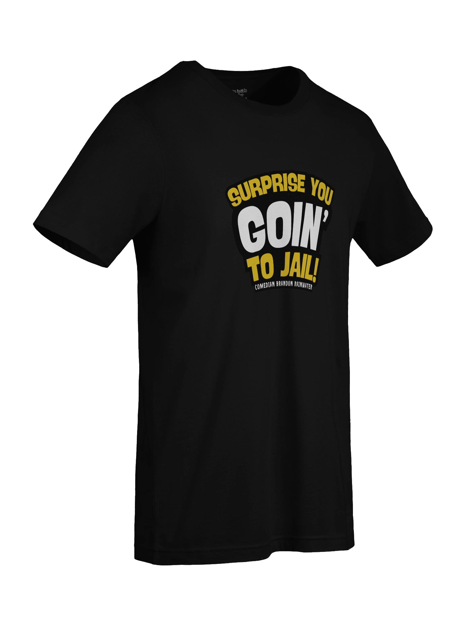 Surprise, you goin' to jail! Shirt product image (77)