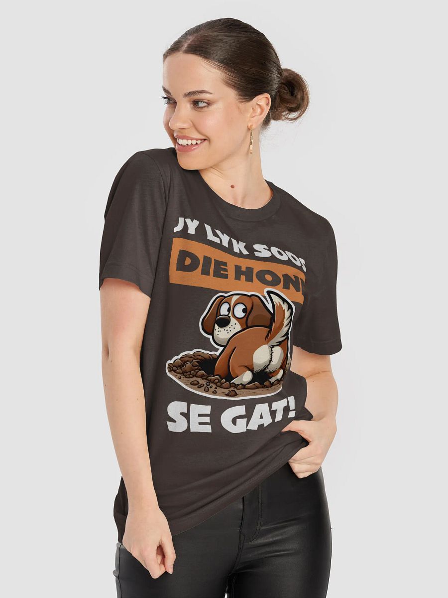 Jy lyk soos die hond se gat! product image (8)