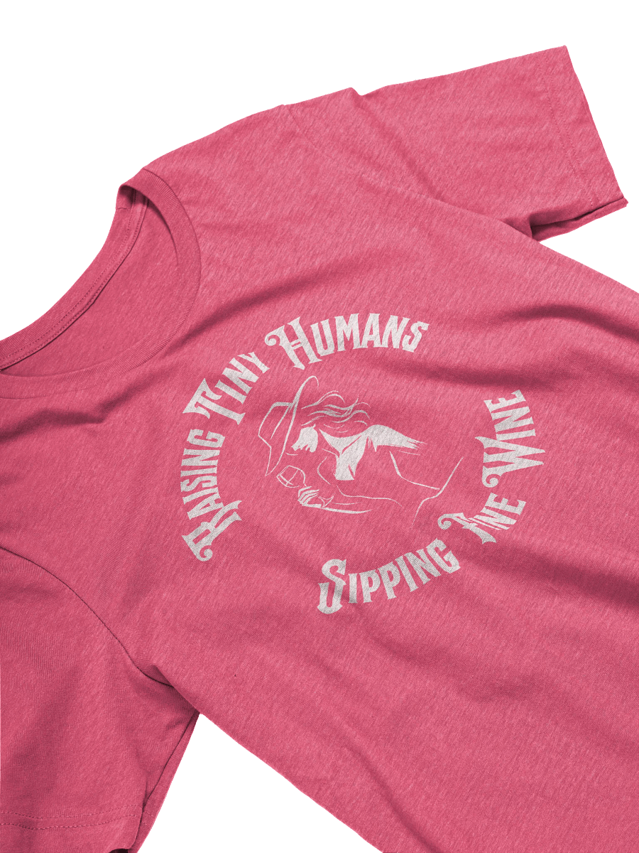 Raising Tiny Humans & Sipping Fine Wine T-Shirt - Perfect Mothers Day Gift for Wine Lovers product image (4)