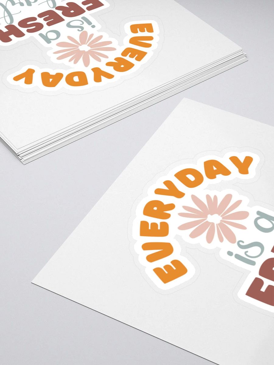 Everyday is a Fresh Start Sticker product image (5)