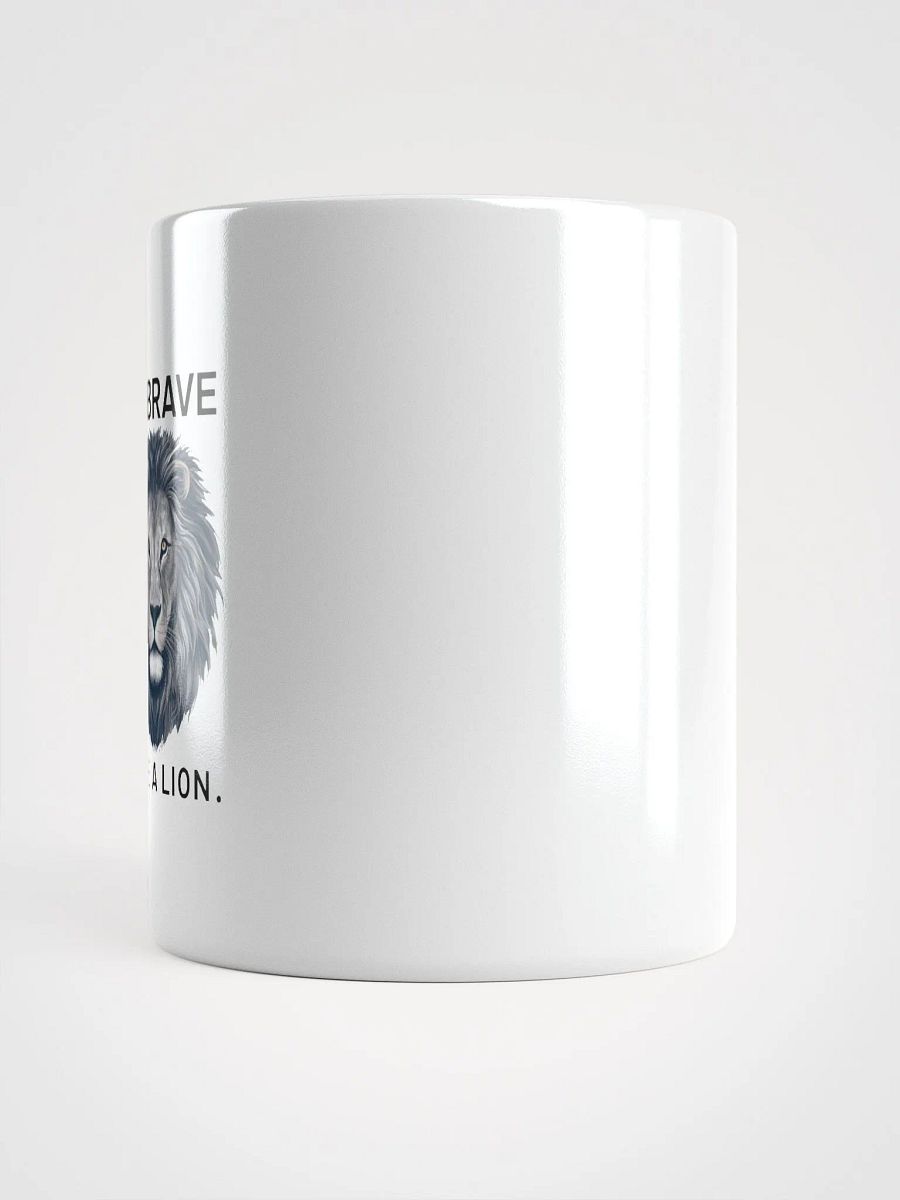 Be Brave Like A Lion - Mug product image (14)