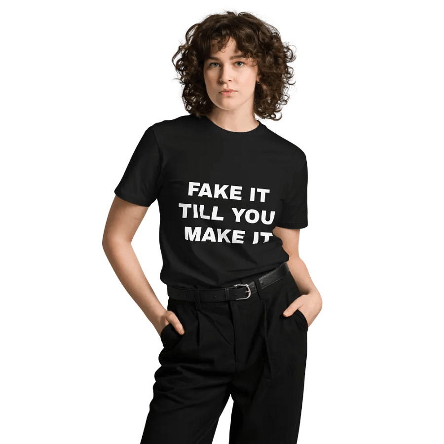FAKE IT TILL YOU MAKE IT product image (8)