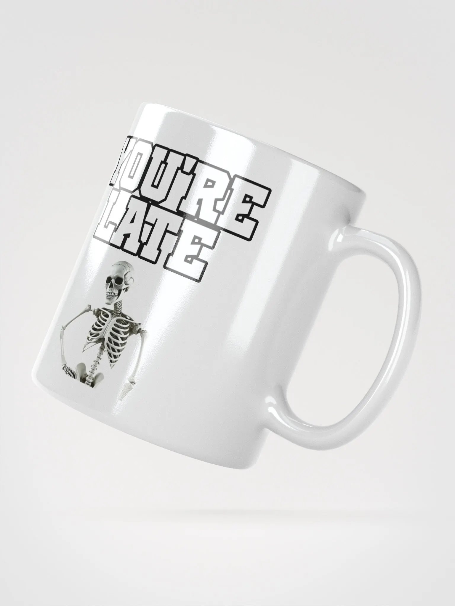 You're Late Funny Humorous White Mug product image (5)