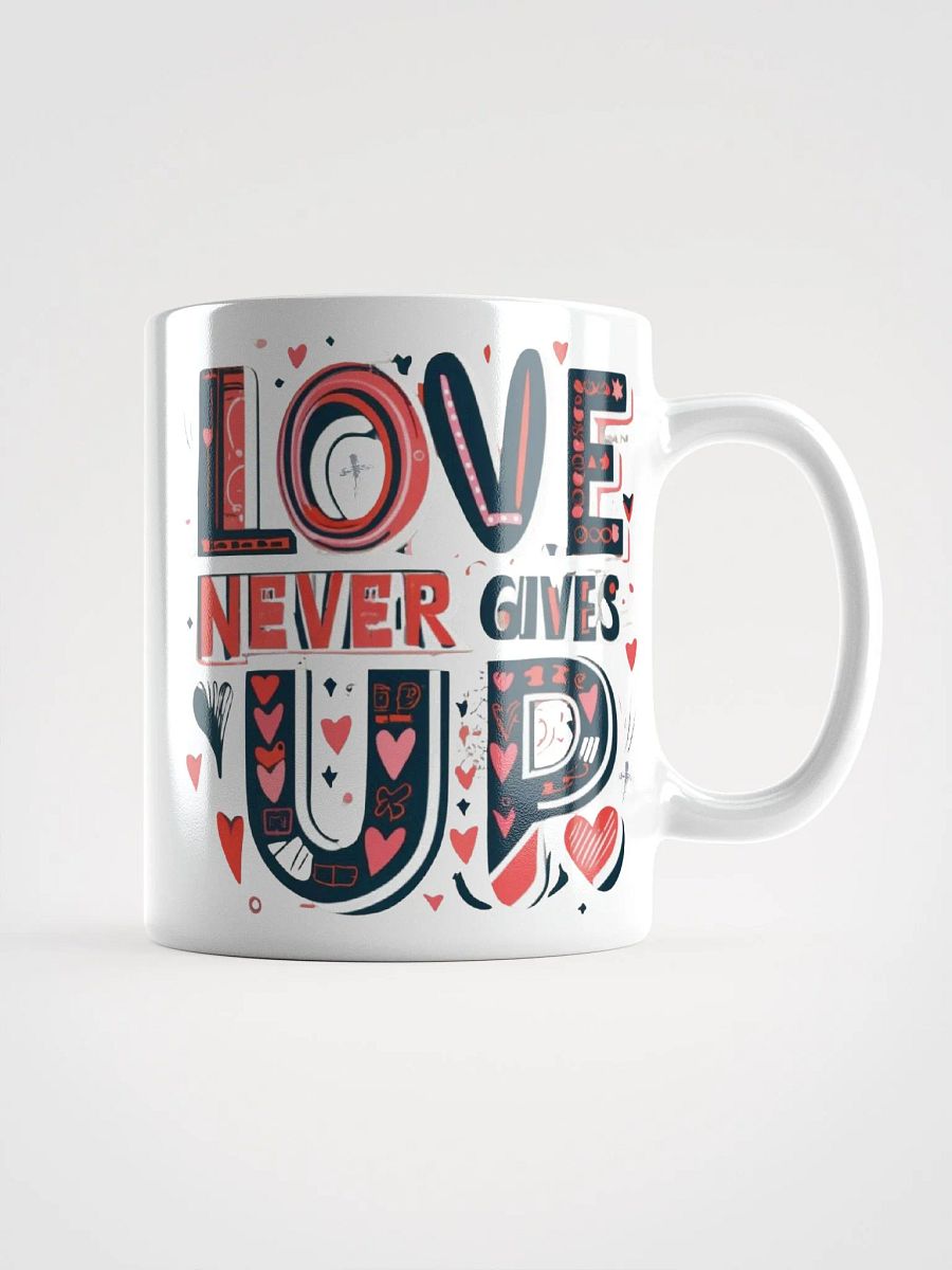 Love Never Gives Up Ceramic Mug product image (1)