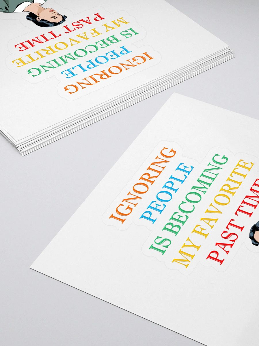 Ignoring People Is Becoming My Favorite Past Time Sticker product image (4)