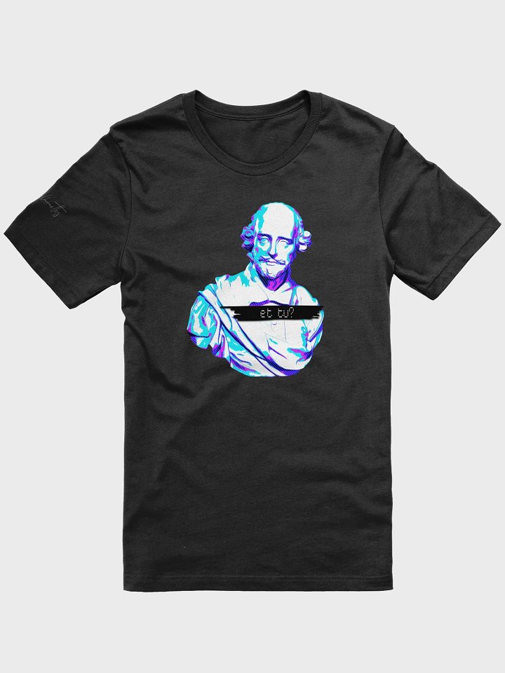 et tu? T-Shirt product image (1)