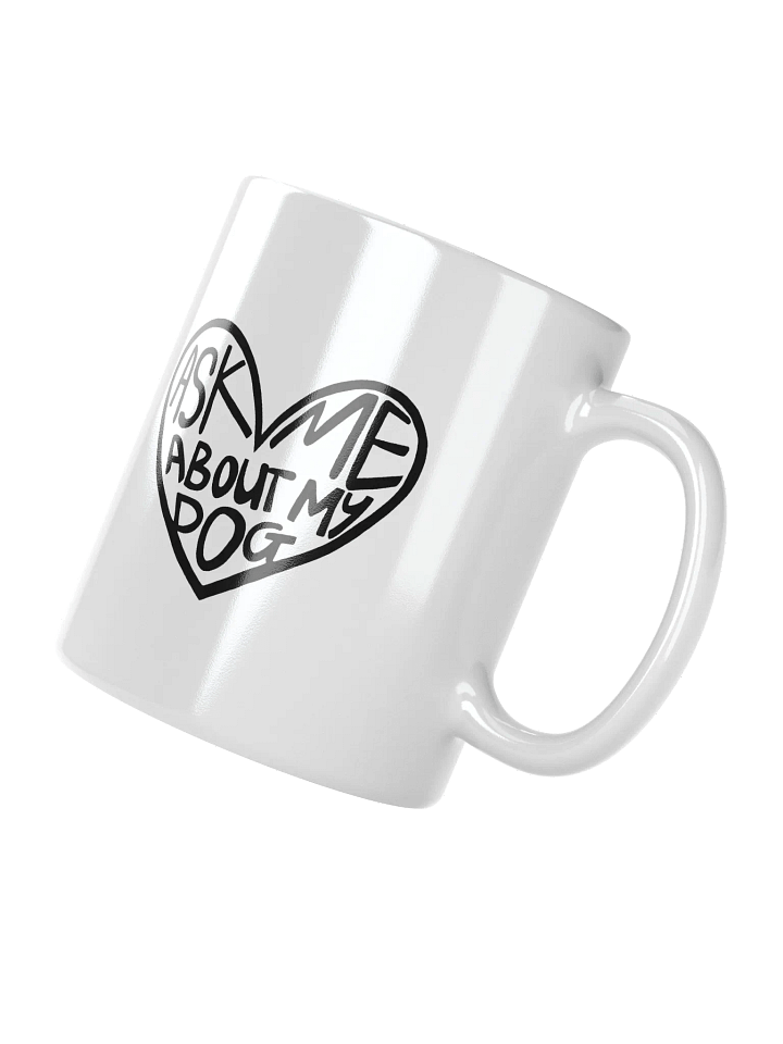 Ask Me About My Dog Mug product image (5)