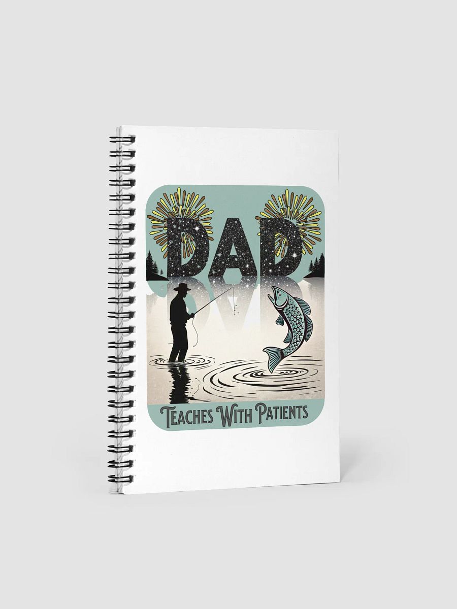 Dad Fishing Teaches With Patients Notebook product image (2)