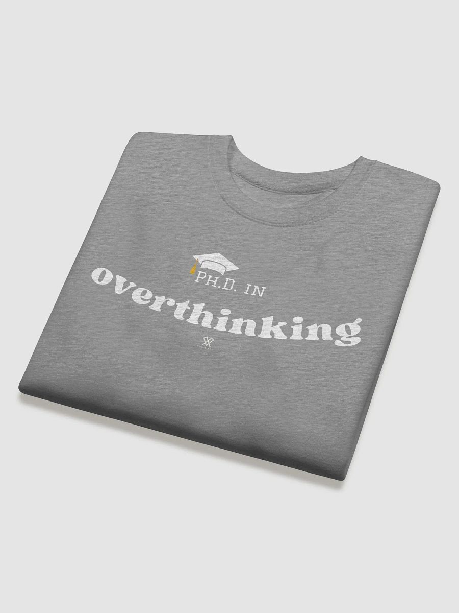 Phd in Overthinking (Breathe in, Breathe Out) Sweatshirt product image (3)