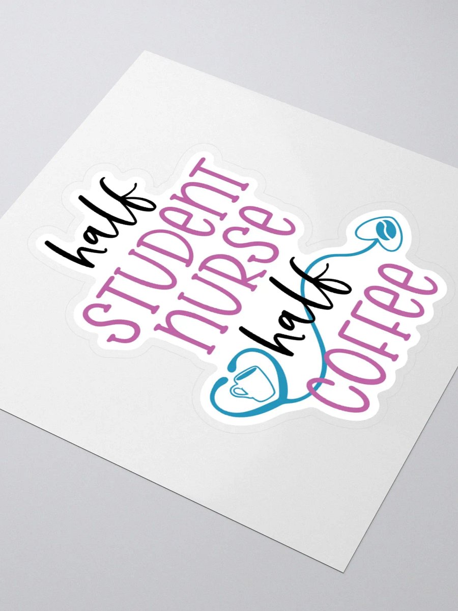 Half Student Nurse, Half Coffee Sticker product image (8)