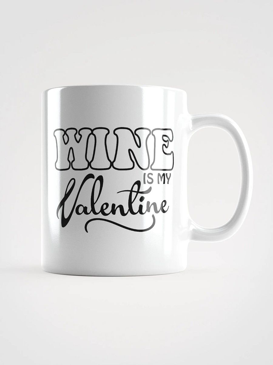 Wine Is My Valentine Sassy Mug product image (1)