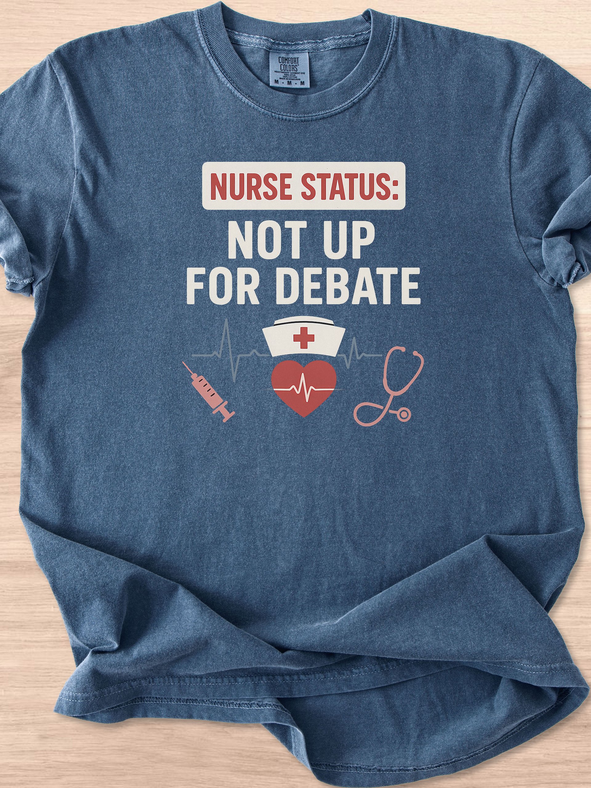 Nurse Status: Not Up For Debate Tee product image (17)