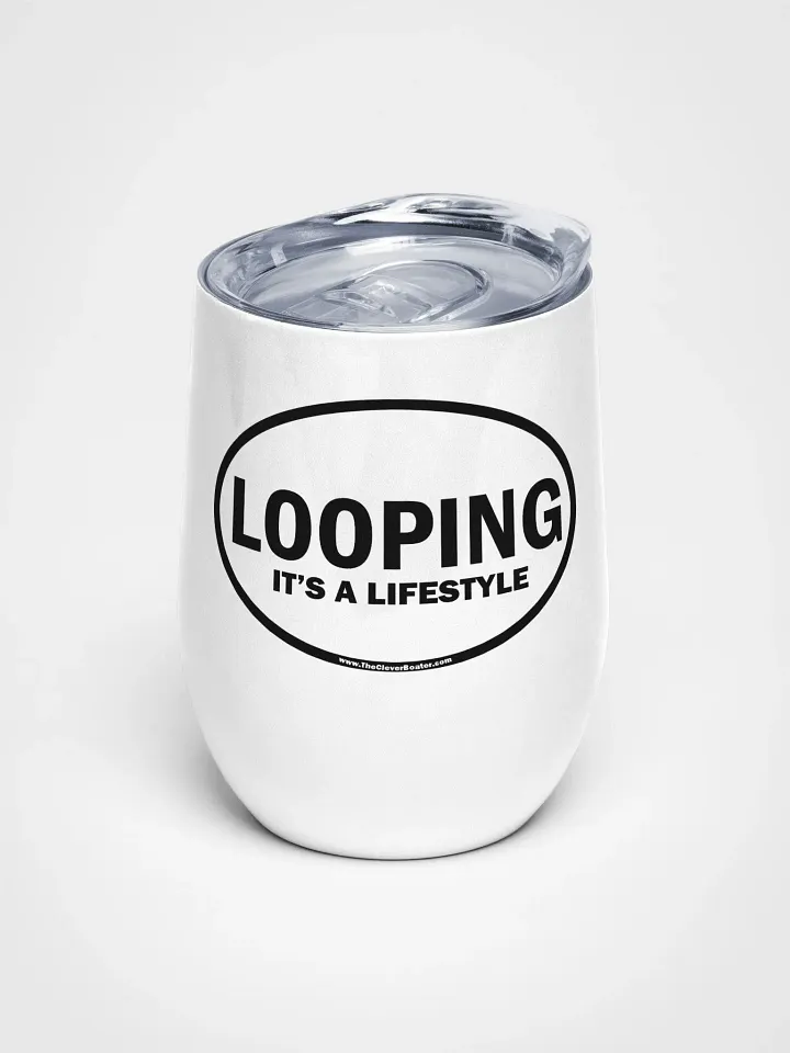 LOOPING - It's A Lifestyle - Wine Tumbler - Insulated Stainless Steel product image (1)