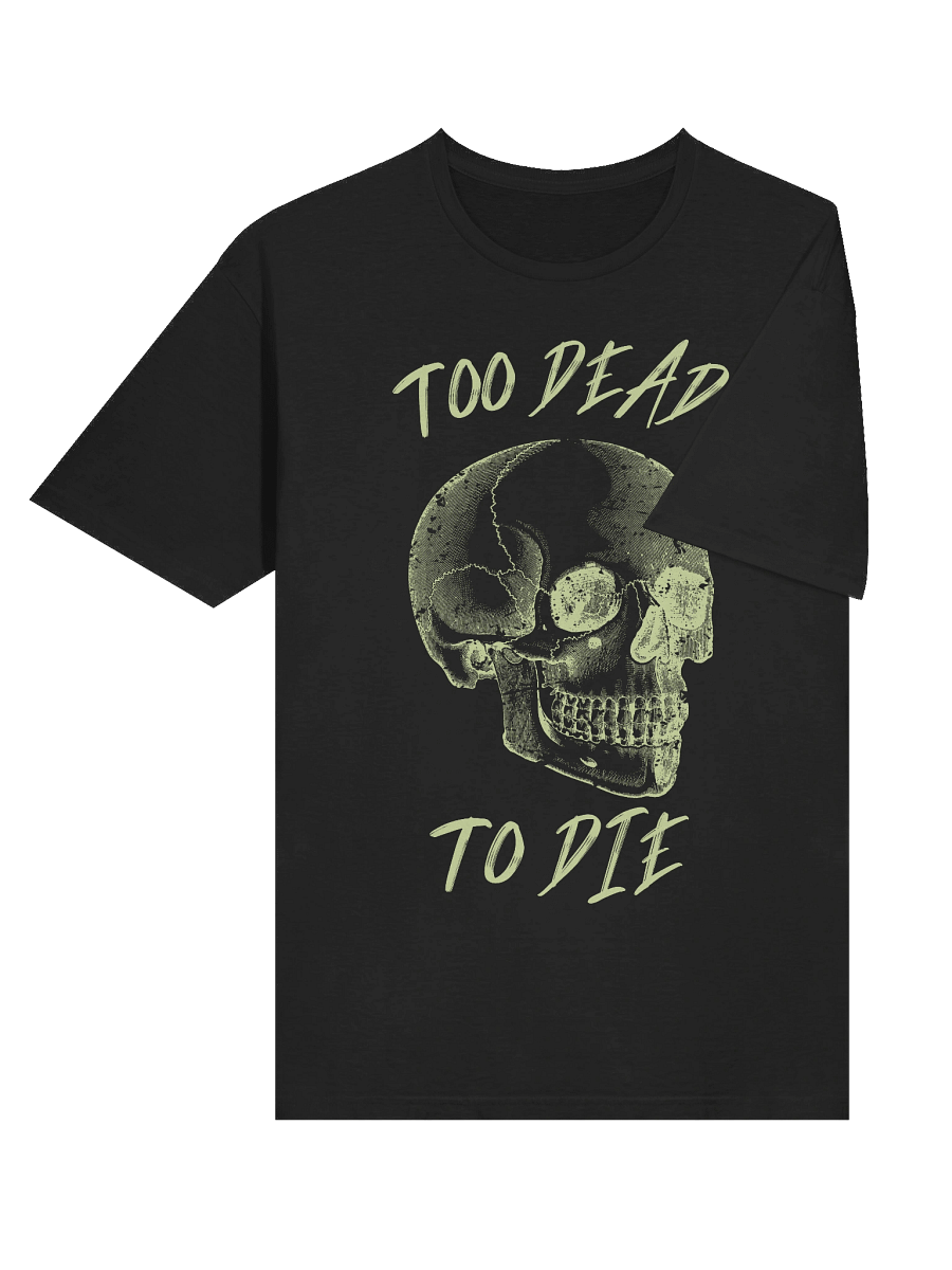 Too Dead To Die T-Shirt product image (23)