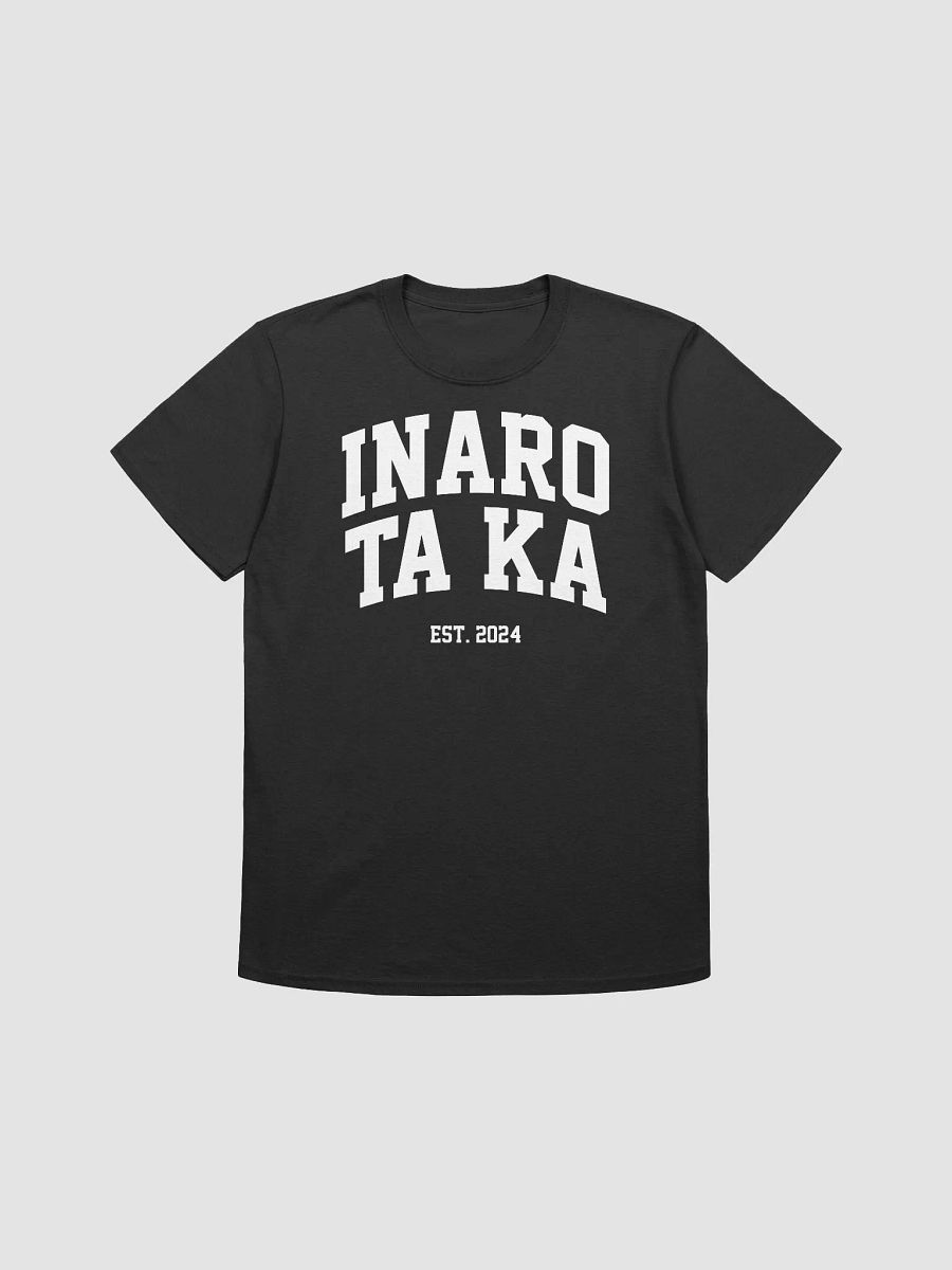 INARO TA KA - Unisex T-Shirt product image (6)