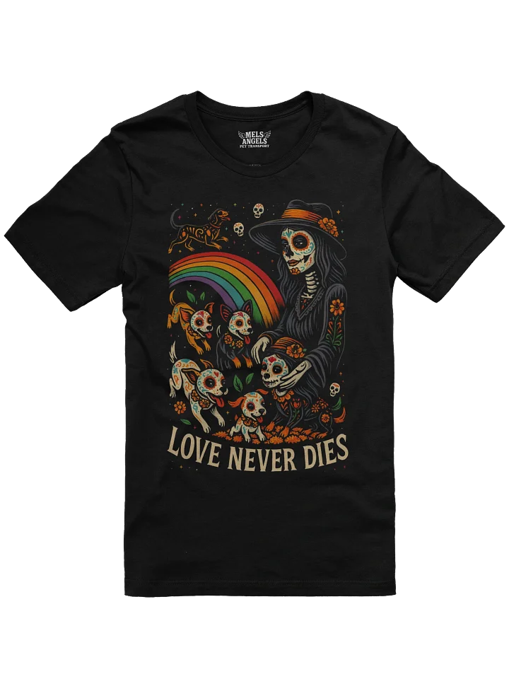 Love Never Dies Día de los Muertos Dog T-Shirt – Mel’s Angels Pet Apparel product image (1)