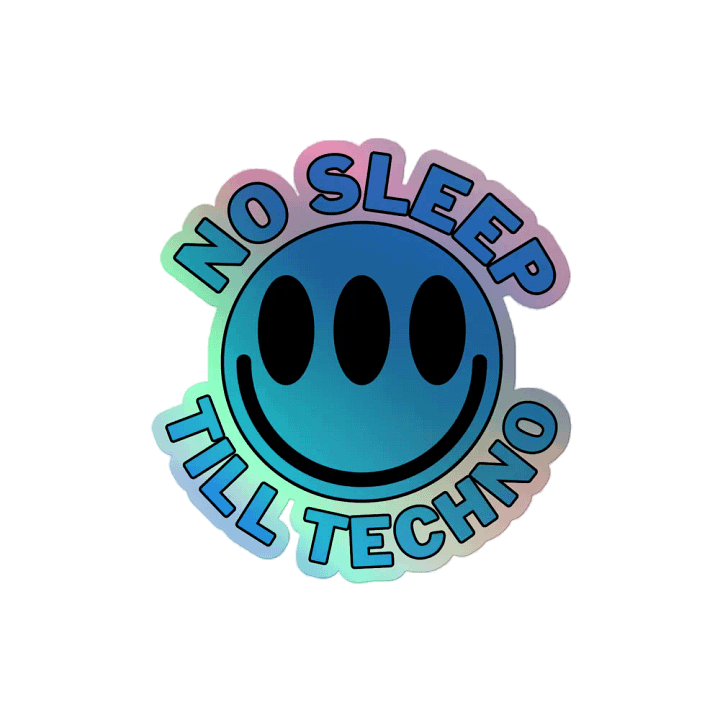 No Sleep Till Techno - Holographic Sticker product image (2)