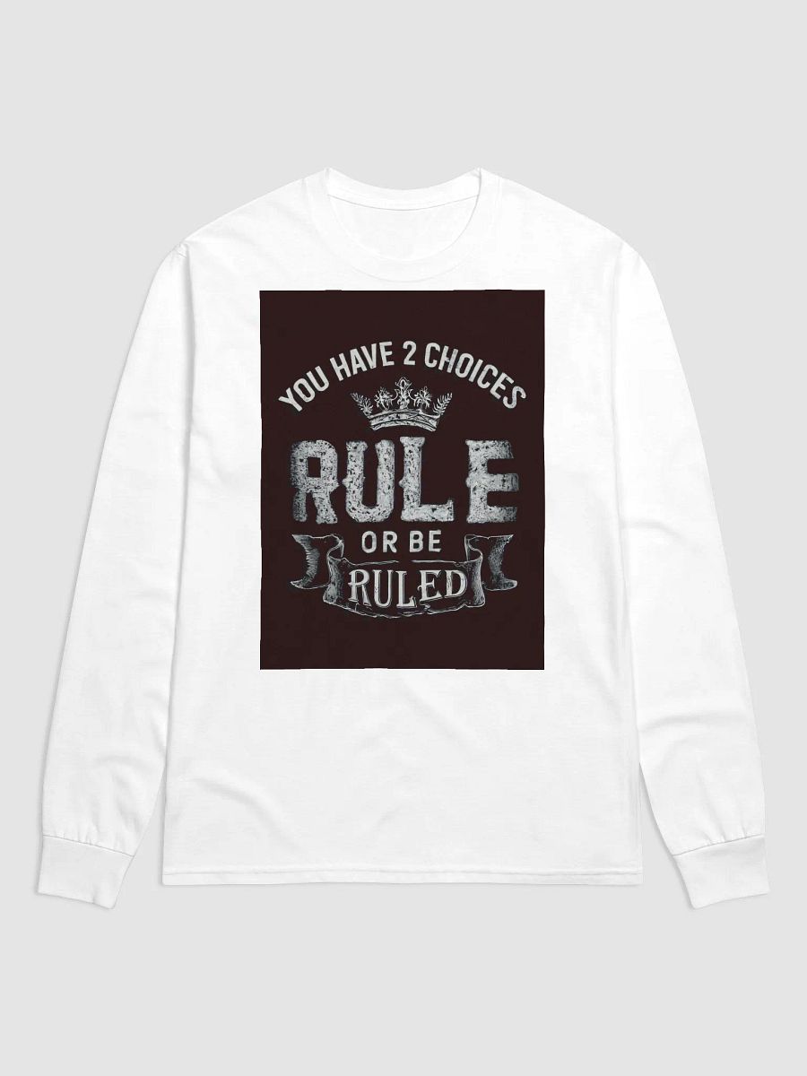 Rule or Be Ruled Long Sleeve product image (1)